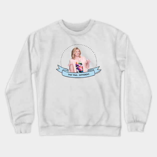 Schitt's Creek Jocelyn: That Was... Different Crewneck Sweatshirt by Schitt's Creek